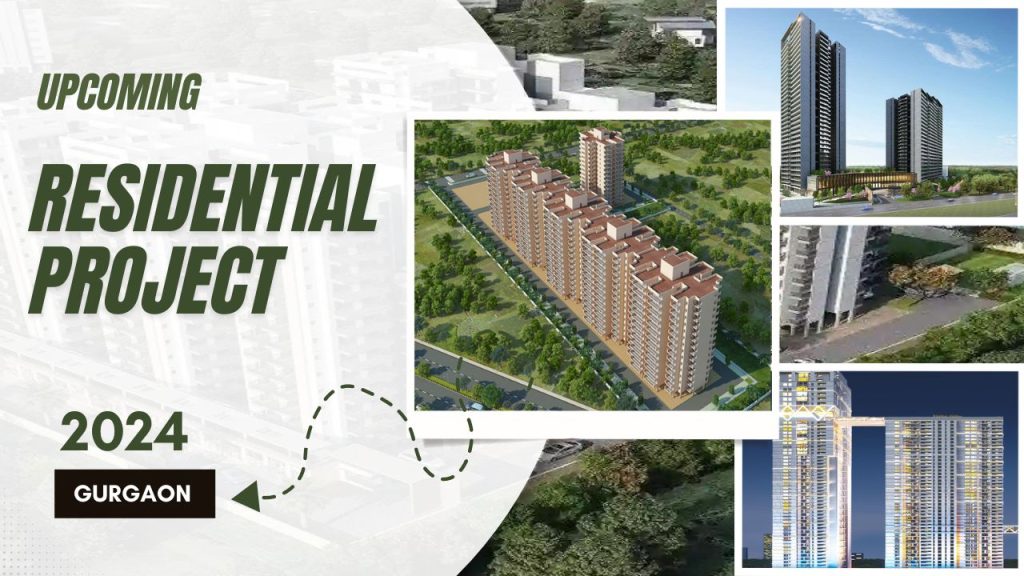 A Guide to Upcoming Residential Projects in Gurgaon 2024 - Affordable Housing Projects For End Users / Investors